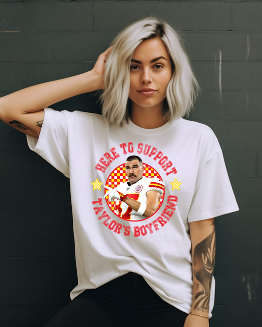 Here To Support Taylor's Boyfriend NFL X Taylor Adult Tee
