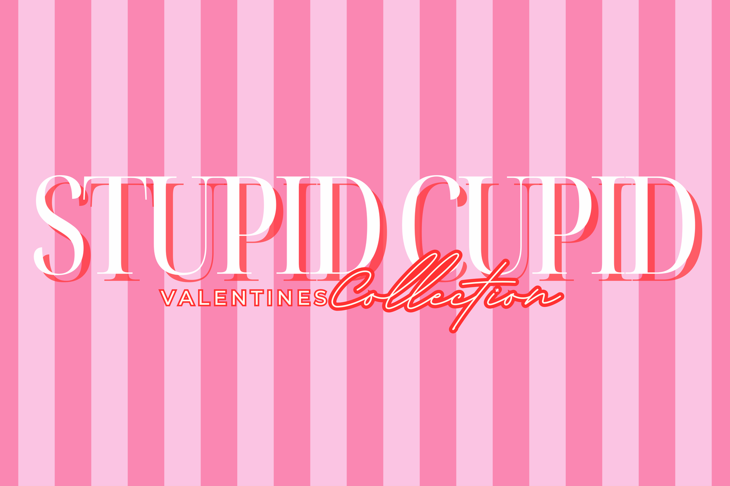 Stupid Cupid Valentines Collection