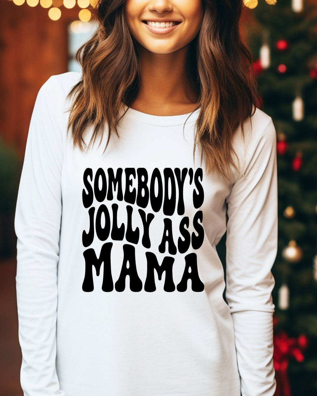 Somebody's Jolly Ass Mama Christmas Adult Long Sleeve Tee