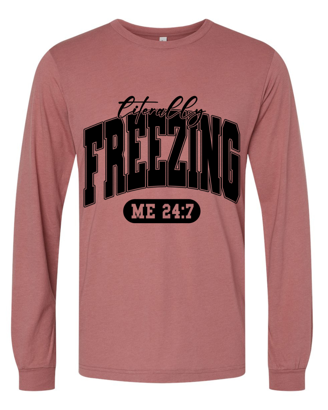 Freezing 24/7 Adult Long Sleeve Tee