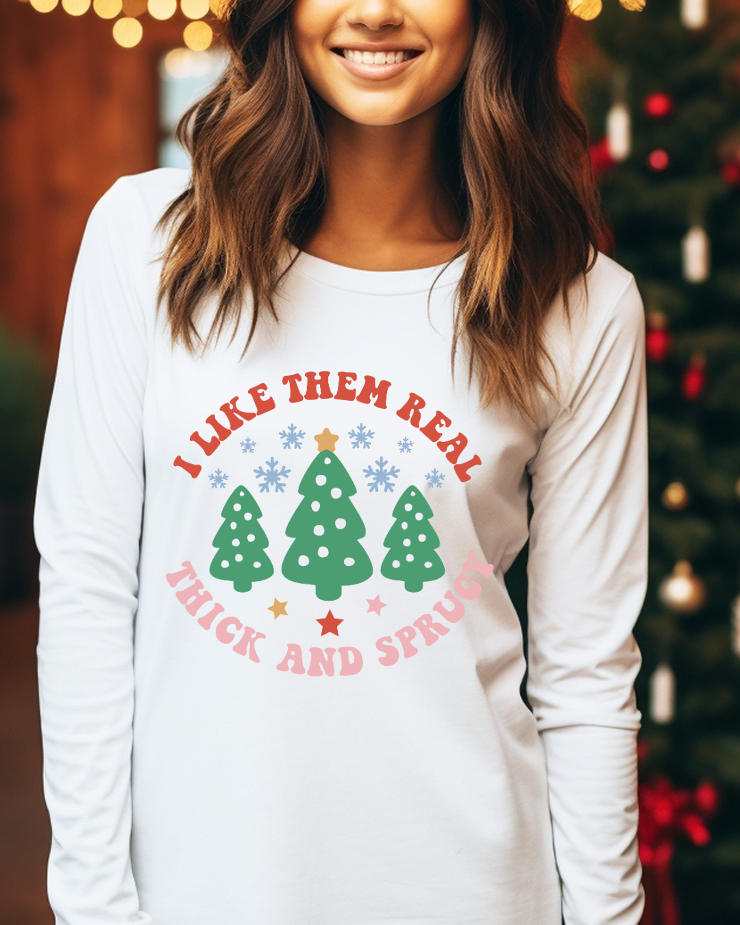I Like Them Thick and Sprucy Christmas Adult Long Sleeve Tee