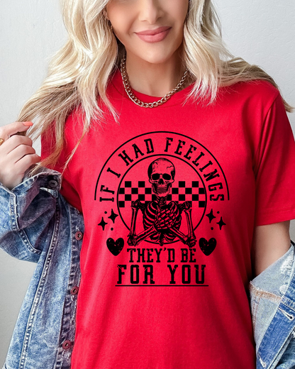 If I Had Feelings Valentines Adult Tee