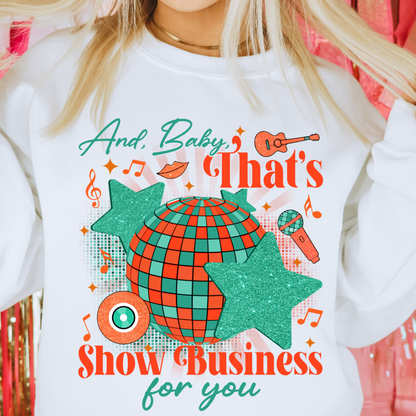And Baby That's Show Business For You Taylor Swift Adult Graphic Crewneck Pullover