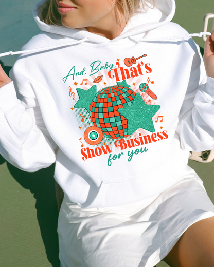 And Baby That's Show Business For You Taylor Swift Adult Graphic Hoodie