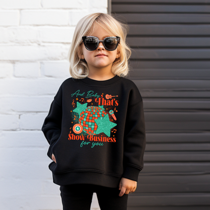 And Baby That's Show Business For You Taylor Swift Toddler Graphic Sweatshirt