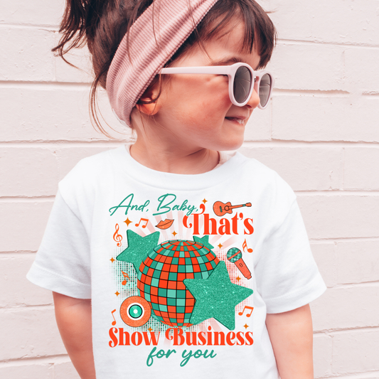 And Baby That's Show Business For You Taylor Swift Toddler Graphic Tee