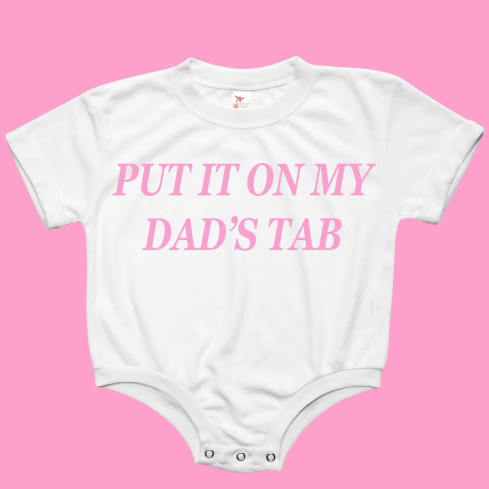 Put It On My Dads Tab Baby Bubble Romper