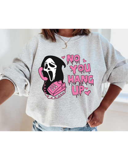 No You Hang Up Spooky Adult Crewneck Pullover