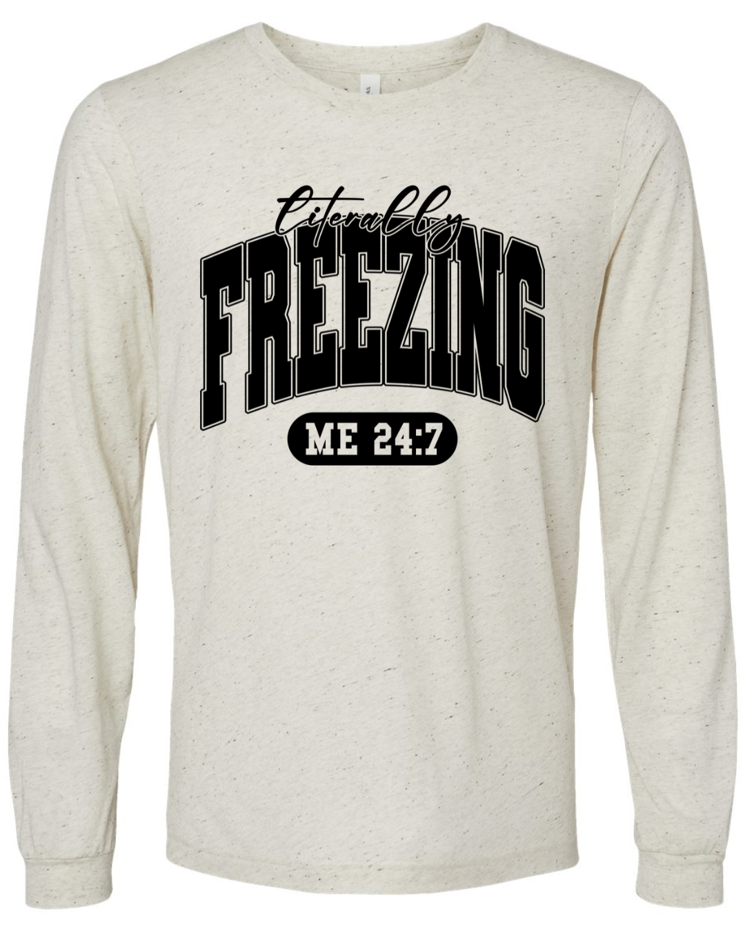 Freezing 24/7 Adult Long Sleeve Tee