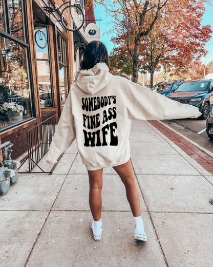 Somebody's Fine A$$ Wife Hoodie