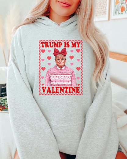 Sweater Trump Is My Valentine Adult Graphic Hoodie