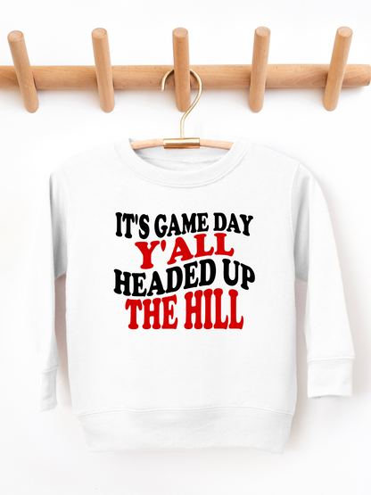 It's Game Day Y'all Headed Up The Hill Toddler Graphic Sweatshirt