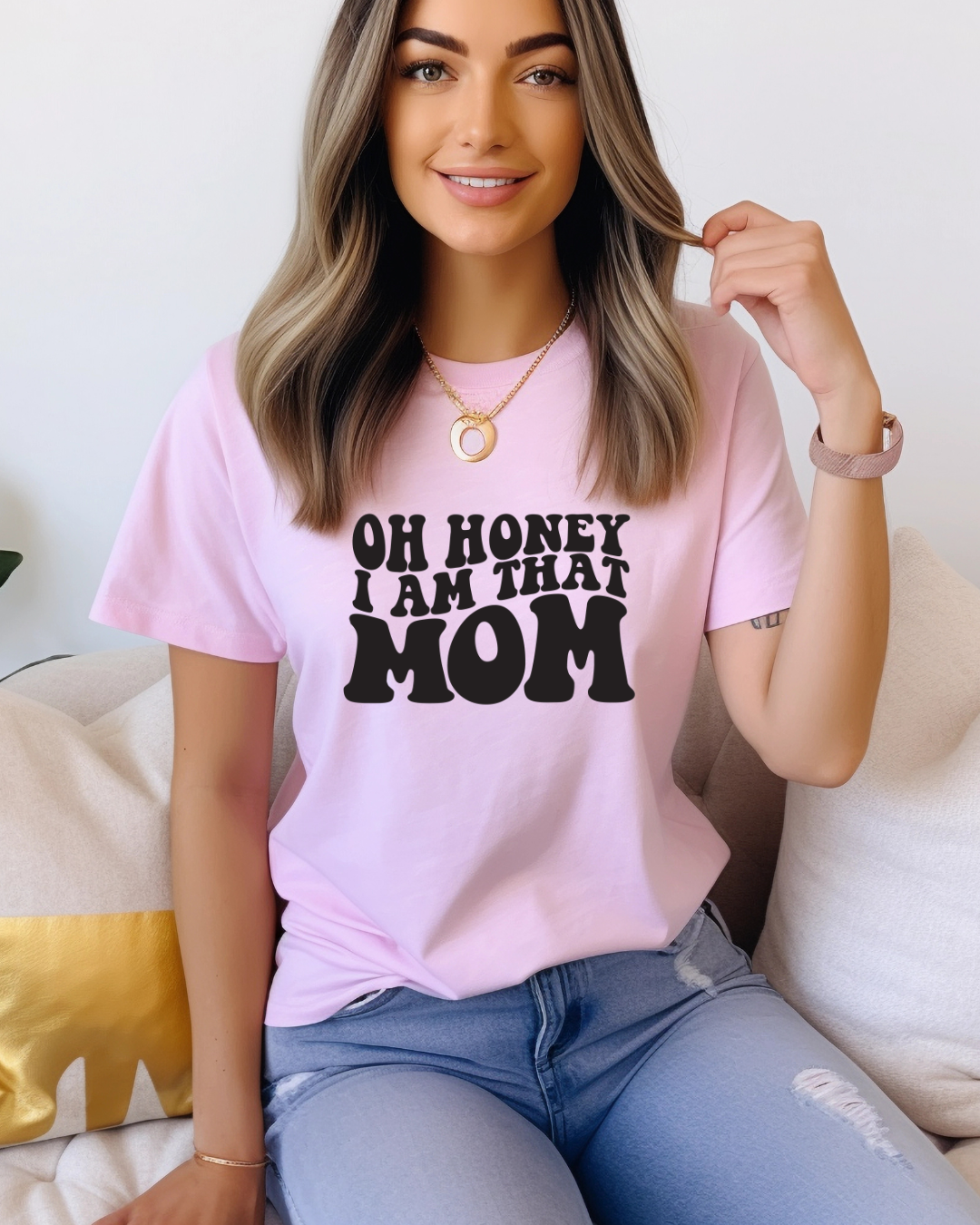 Oh Honey I Am That Mom Adult Tee